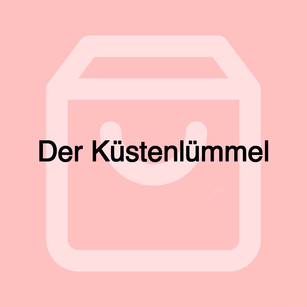Der Küstenlümmel