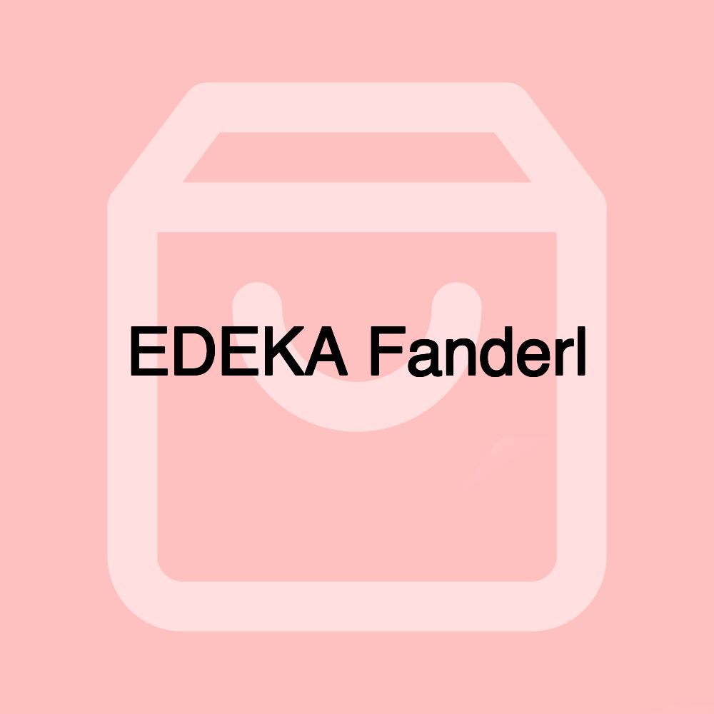 EDEKA Fanderl EDEKA Fanderl