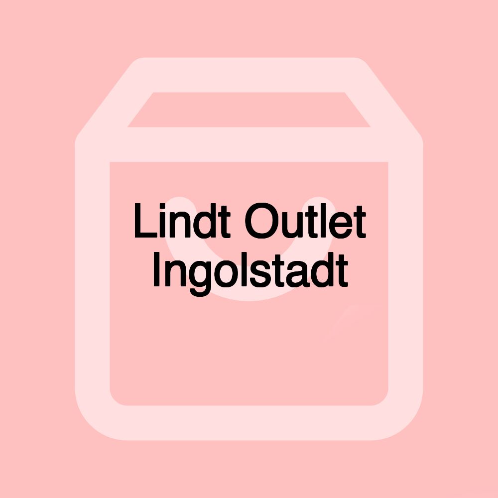 Lindt Outlet Ingolstadt