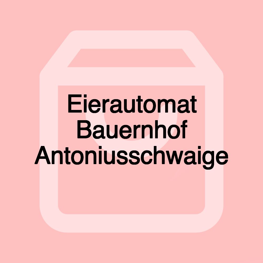 Eierautomat Bauernhof Antoniusschwaige Eierautomat Bauernhof Antoniusschwaige