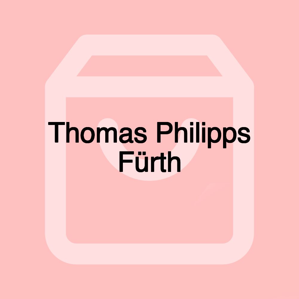 Thomas Philipps Fürth