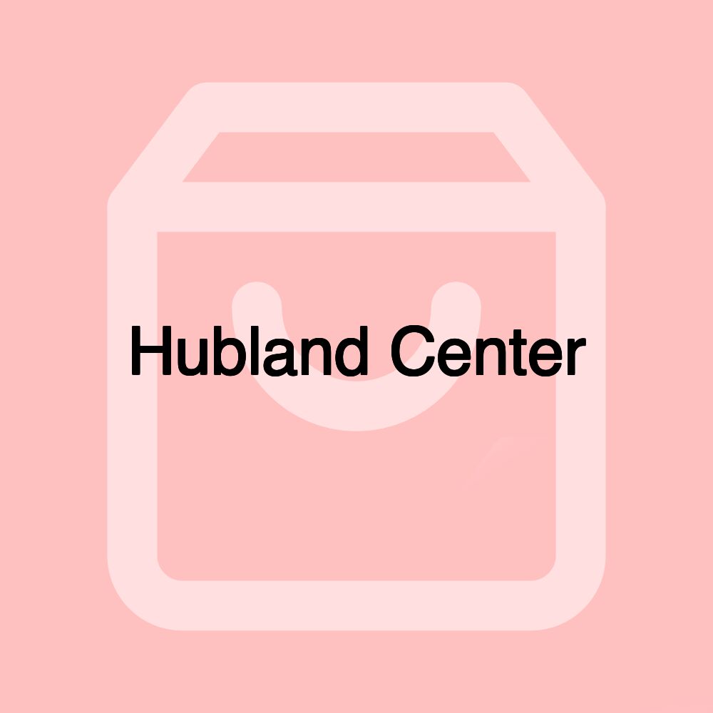 Hubland Center Hubland Center