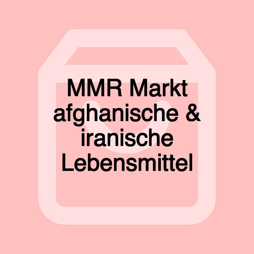 MMR Markt afghanische & iranische Lebensmittel