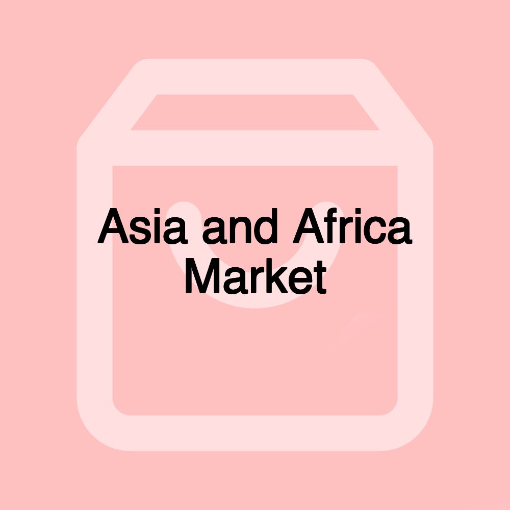 Asia and Africa Market