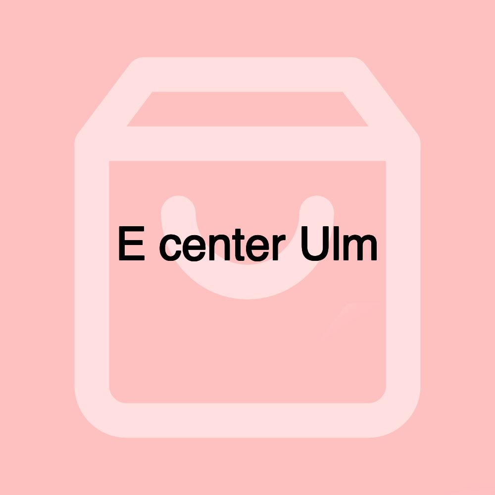 E center Ulm