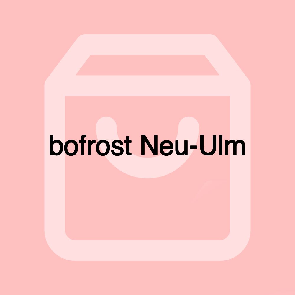 bofrost Neu-Ulm bofrost Neu-Ulm