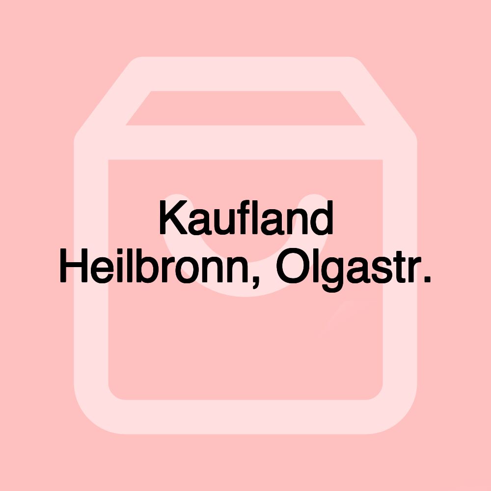 Kaufland Heilbronn, Olgastr.