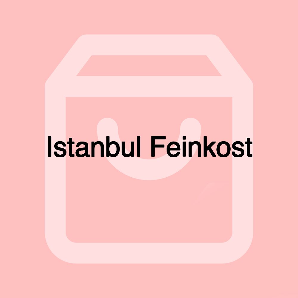 Istanbul Feinkost