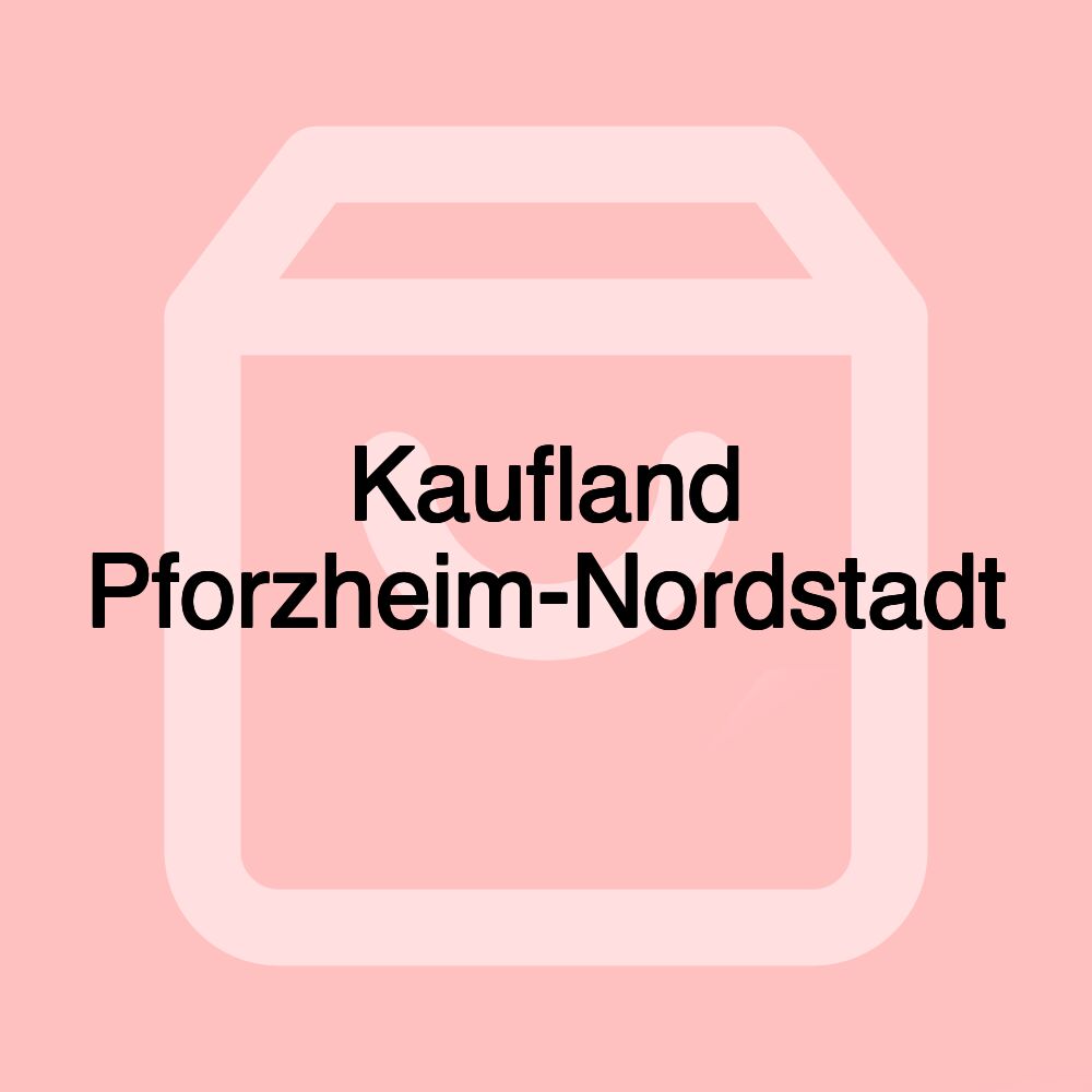 Kaufland Pforzheim-Nordstadt Kaufland Pforzheim-Nordstadt