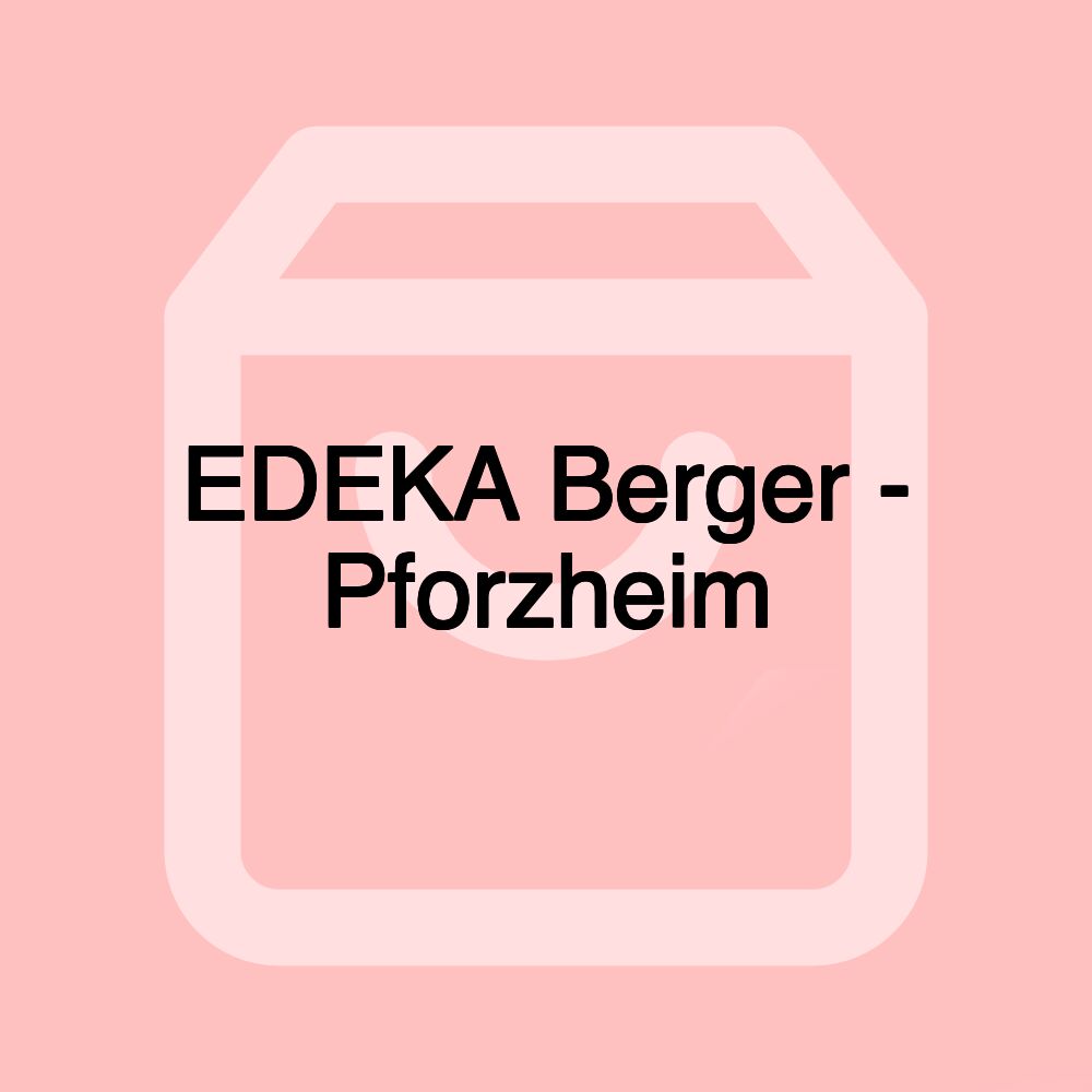EDEKA Berger - Pforzheim