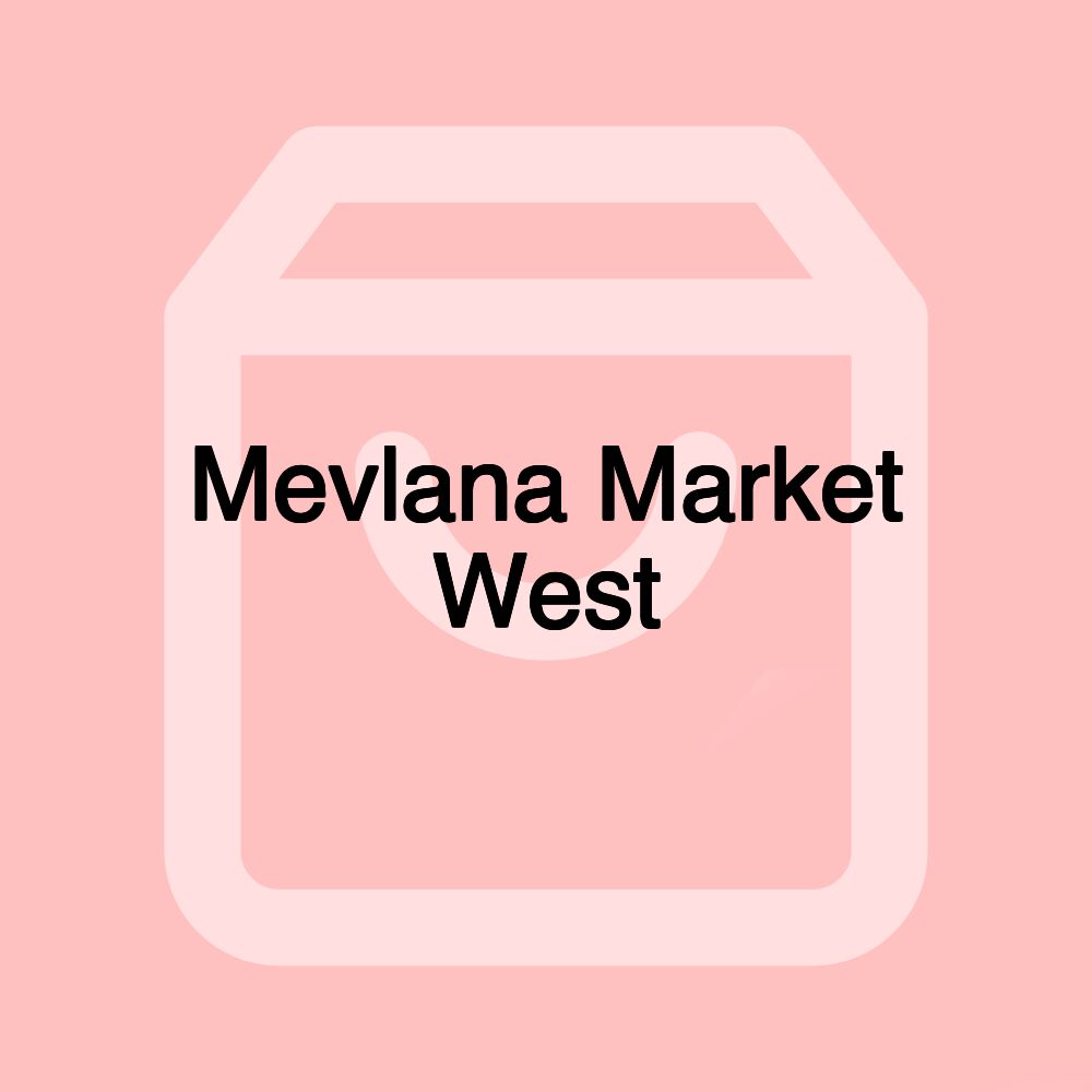 Mevlana Market West