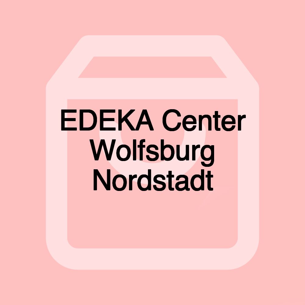 EDEKA Center Wolfsburg Nordstadt EDEKA Center Wolfsburg Nordstadt