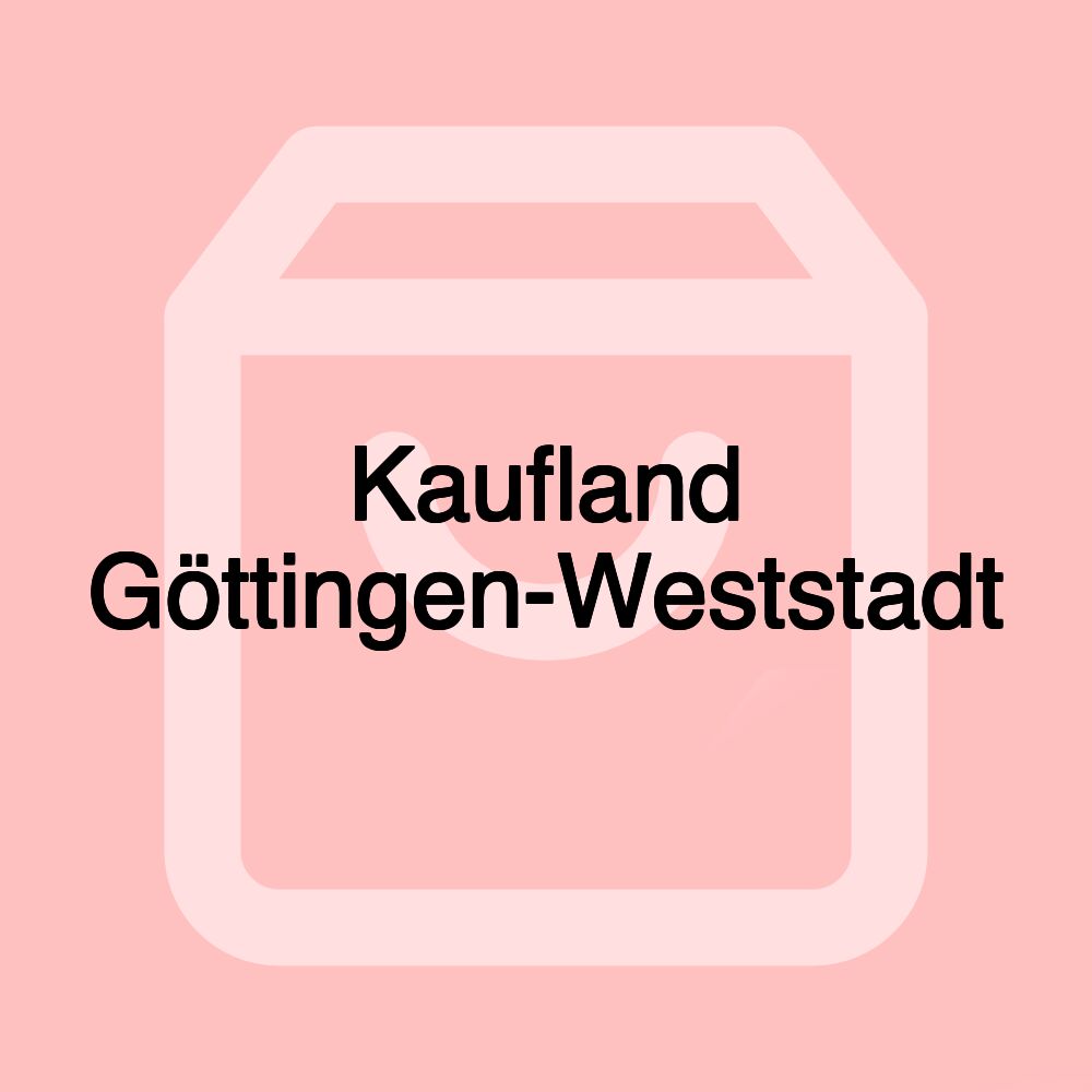 Kaufland Göttingen-Weststadt Kaufland Göttingen-Weststadt
