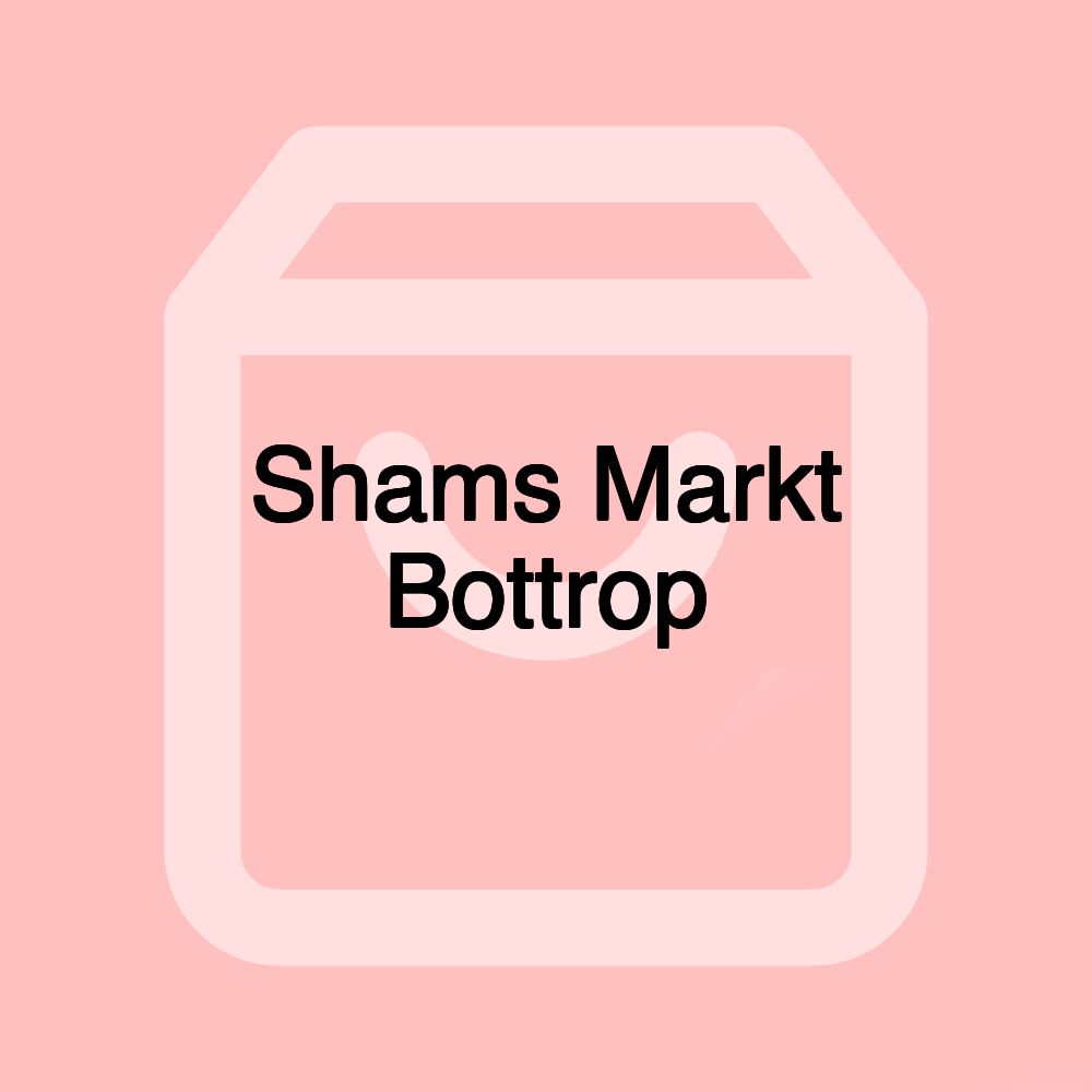 Shams Markt Bottrop