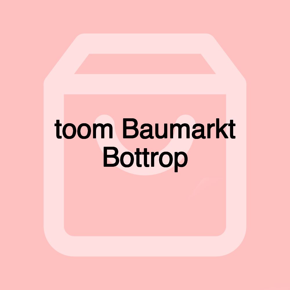 toom Baumarkt Bottrop toom Baumarkt Bottrop