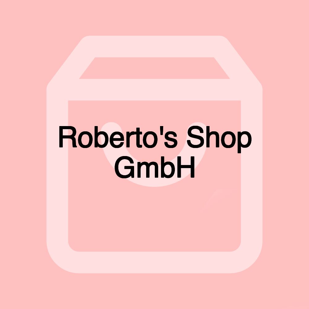 Roberto's Shop GmbH