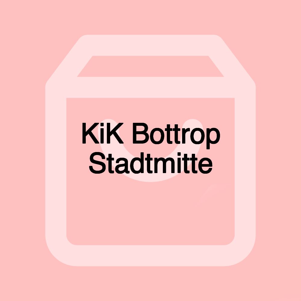 KiK Bottrop Stadtmitte