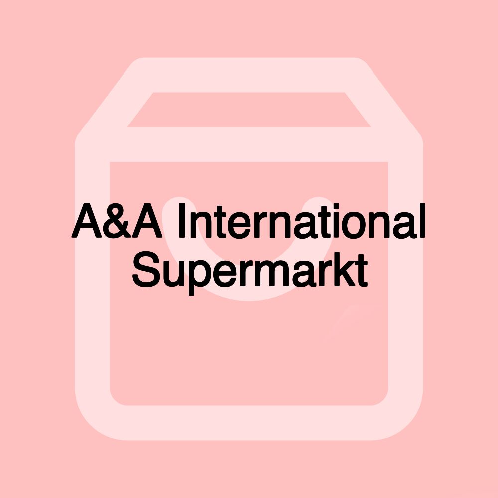 A&A International Supermarkt