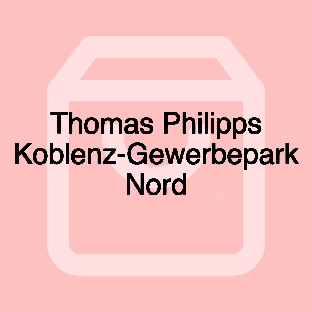 Thomas Philipps Koblenz-Gewerbepark Nord Thomas Philipps Koblenz-Gewerbepark Nord
