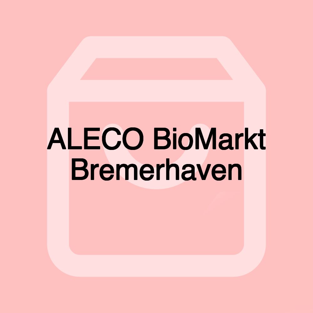 ALECO BioMarkt Bremerhaven