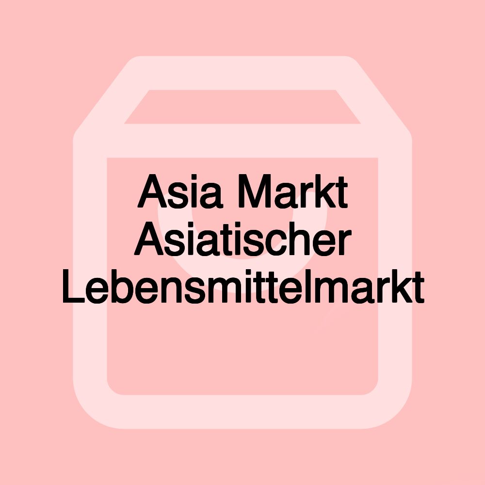 Asia Markt Asiatischer Lebensmittelmarkt Asia Markt Asiatischer Lebensmittelmarkt