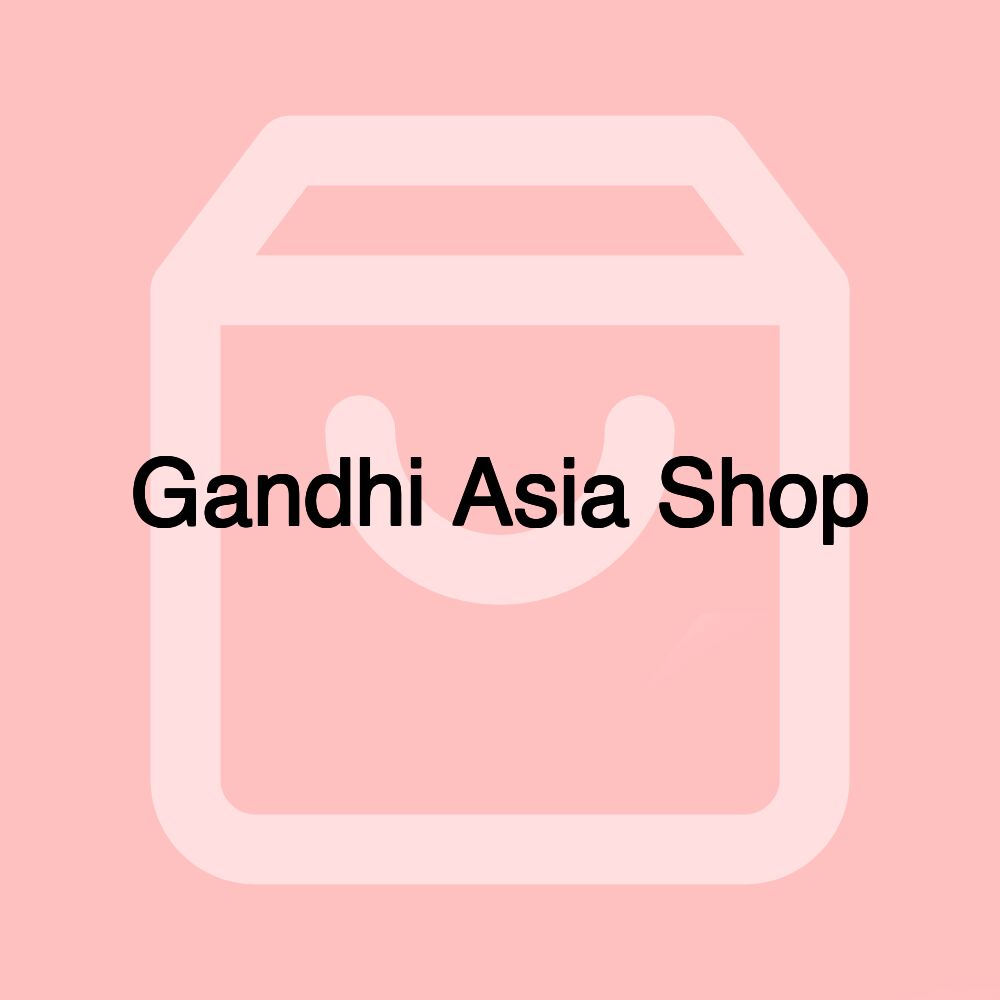 Gandhi Asia Shop