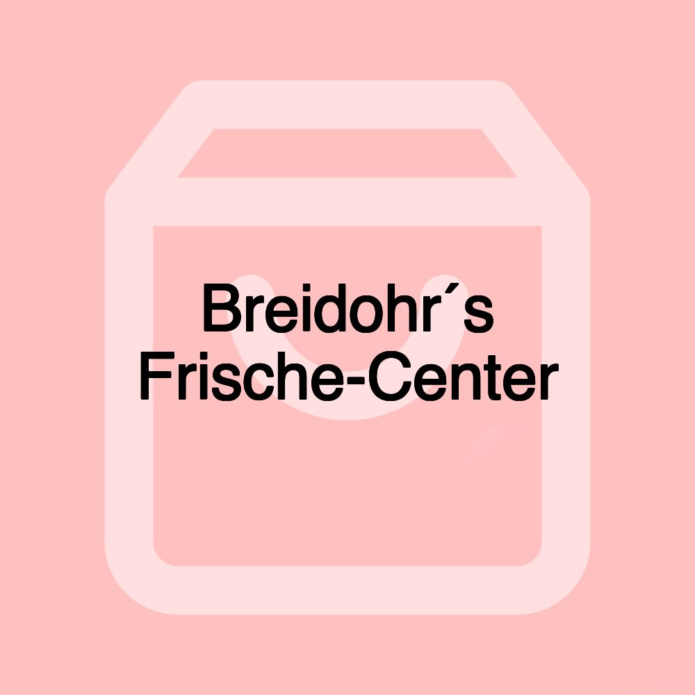 Breidohr´s Frische-Center