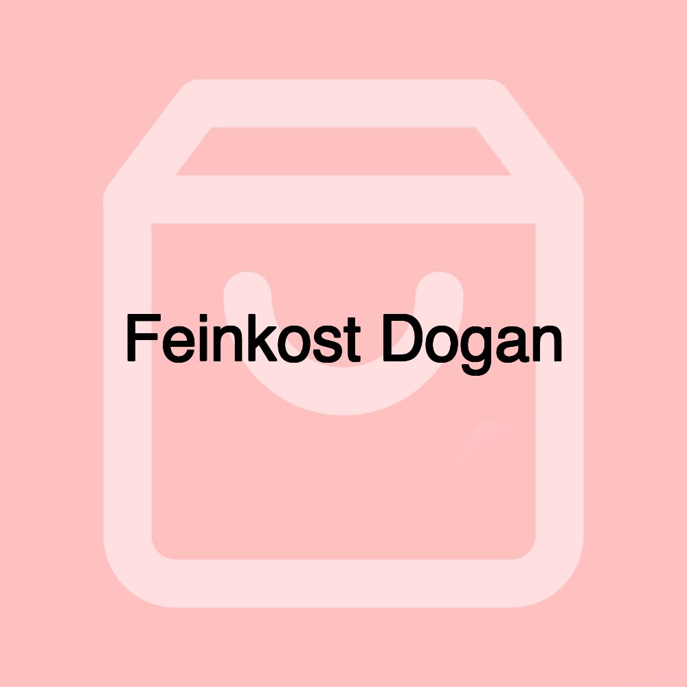 Feinkost Dogan Feinkost Dogan