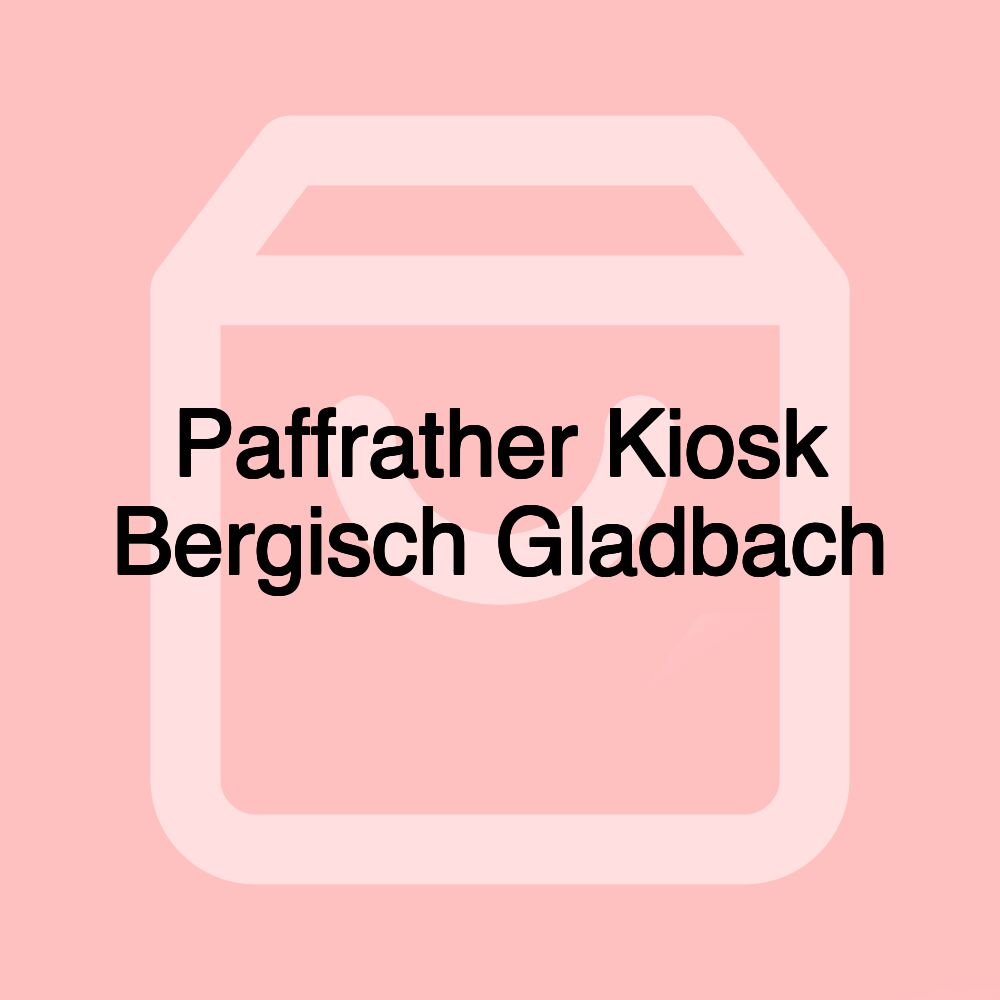 Paffrather Kiosk Bergisch Gladbach