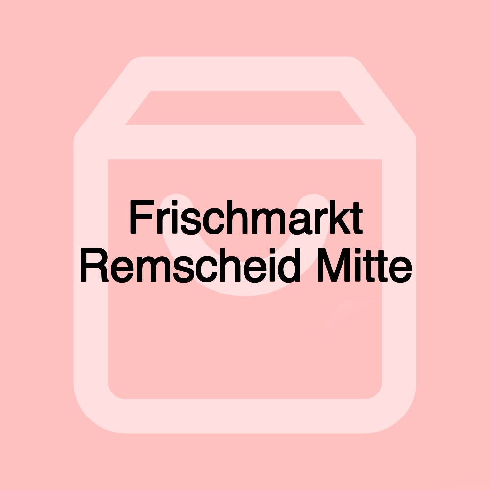 Frischmarkt Remscheid Mitte