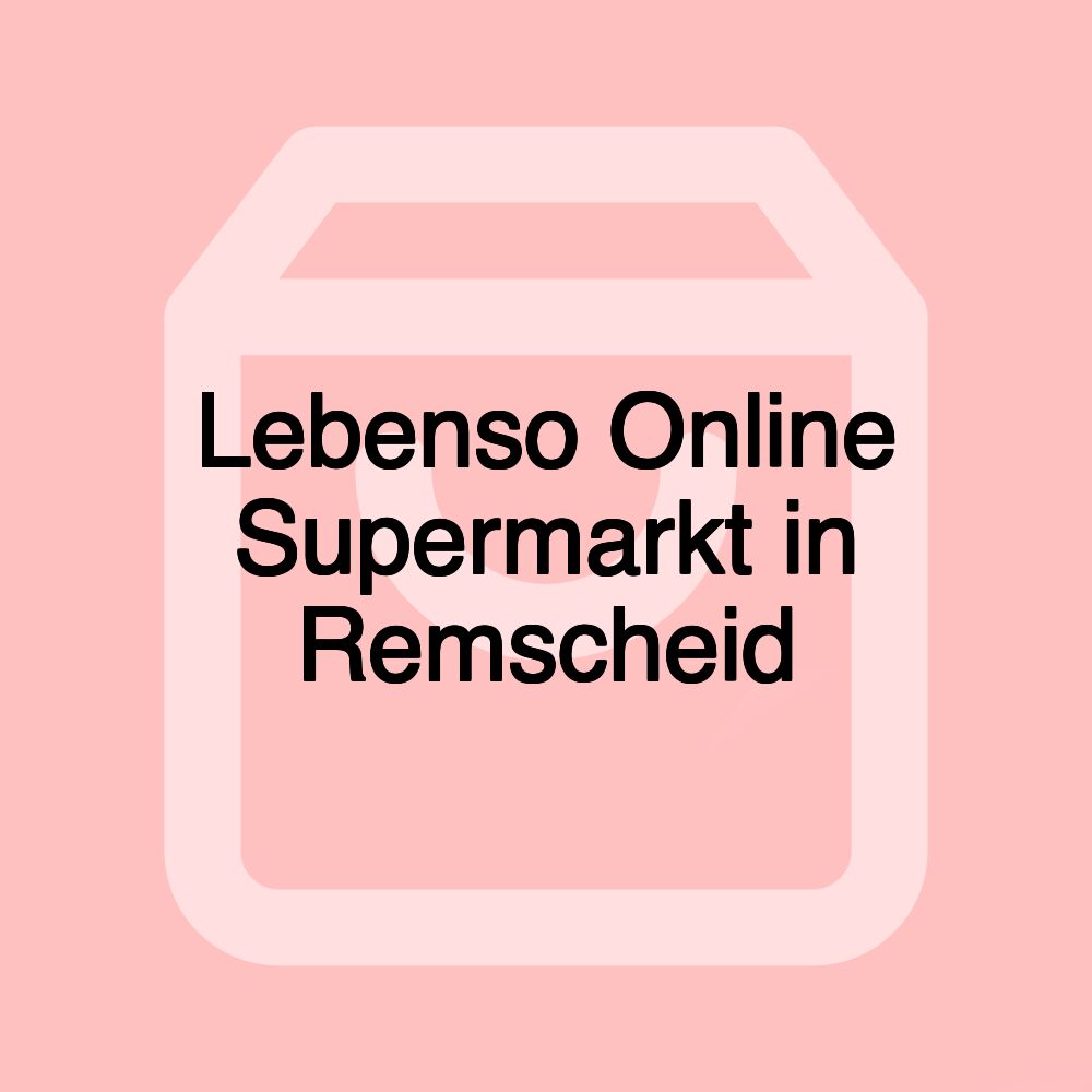Lebenso Online Supermarkt in Remscheid