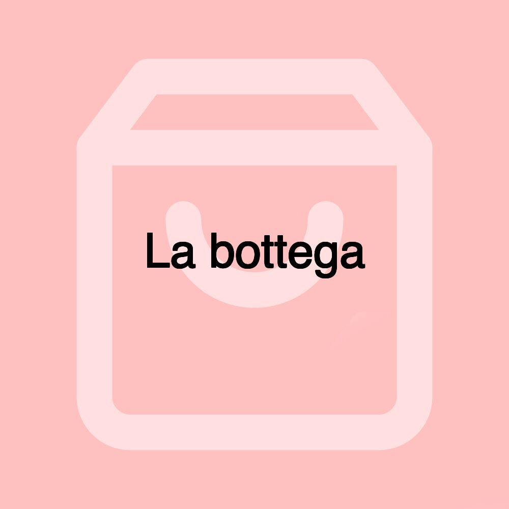 La bottega