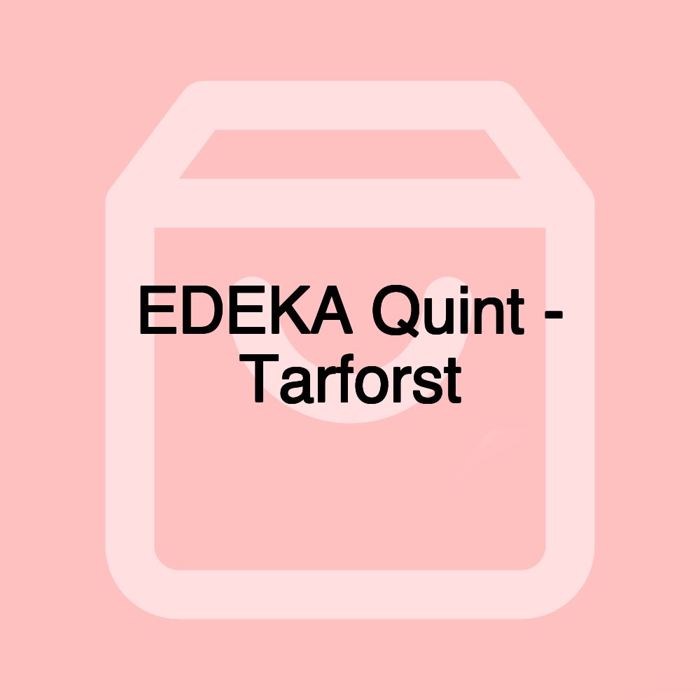 EDEKA Quint - Tarforst