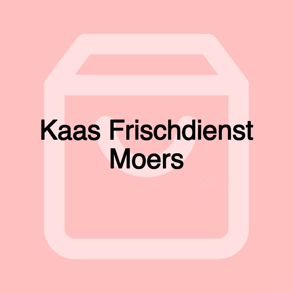 Kaas Frischdienst Moers Kaas Frischdienst Moers