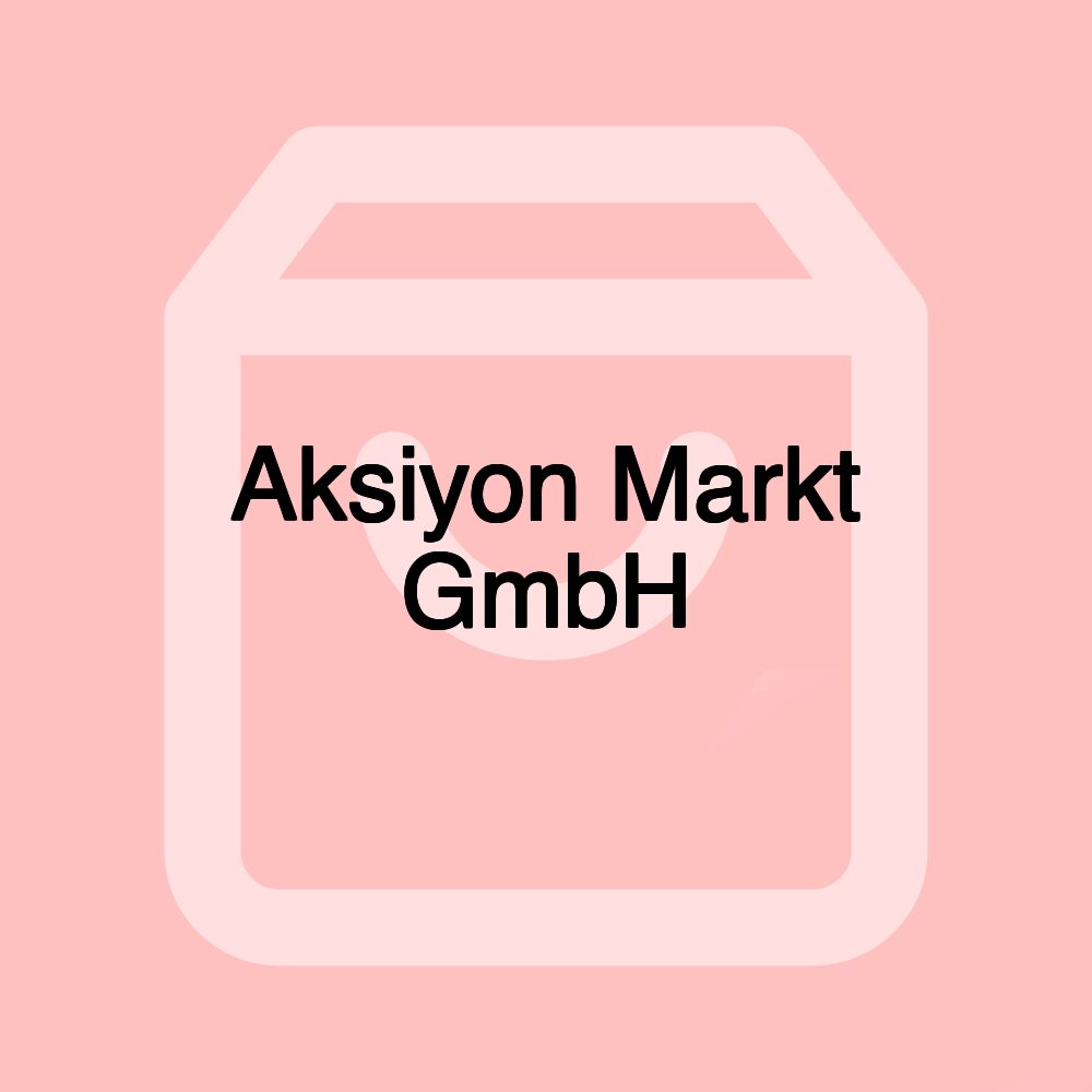 Aksiyon Markt GmbH