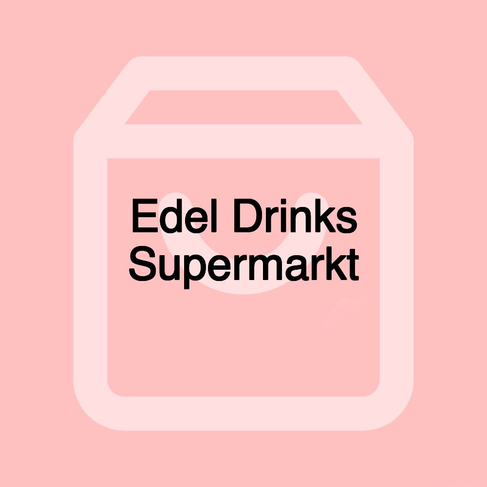 Edel Drinks Supermarkt