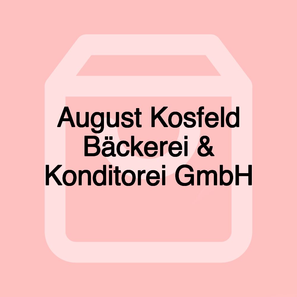 August Kosfeld Bäckerei & Konditorei GmbH August Kosfeld Bäckerei & Konditorei GmbH