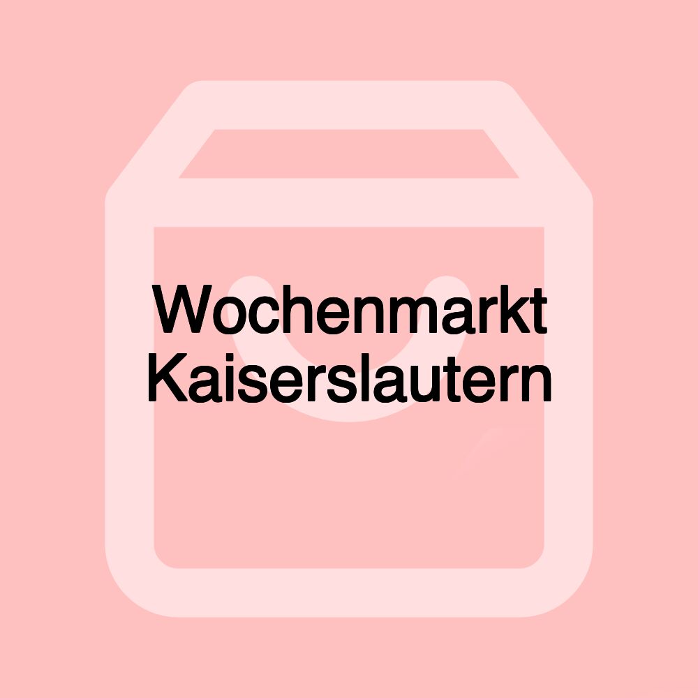 Wochenmarkt Kaiserslautern
