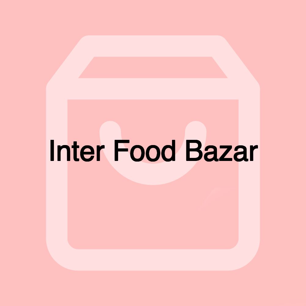 Inter Food Bazar