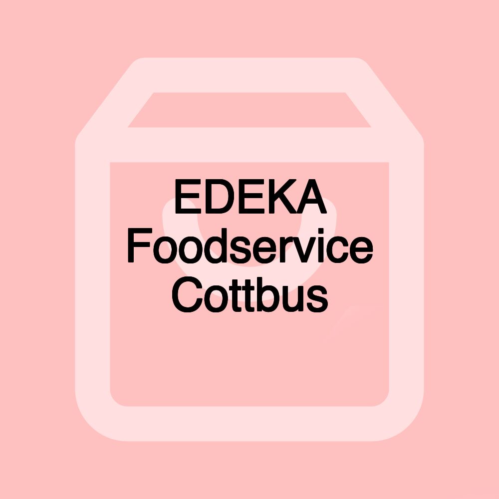 EDEKA Foodservice Cottbus EDEKA Foodservice Cottbus