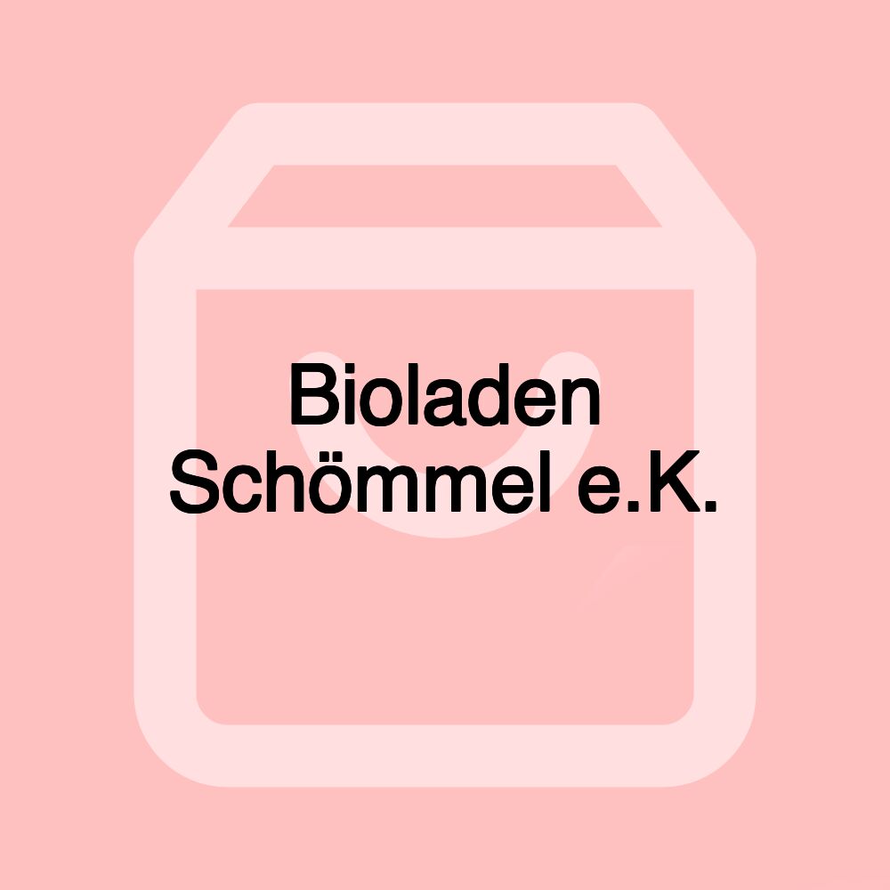 Bioladen Schömmel e.K. Bioladen Schömmel e.K.