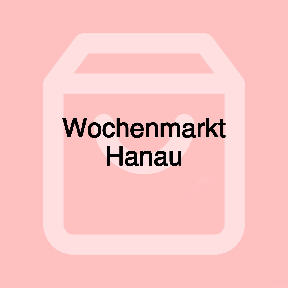 Wochenmarkt Hanau Wochenmarkt Hanau