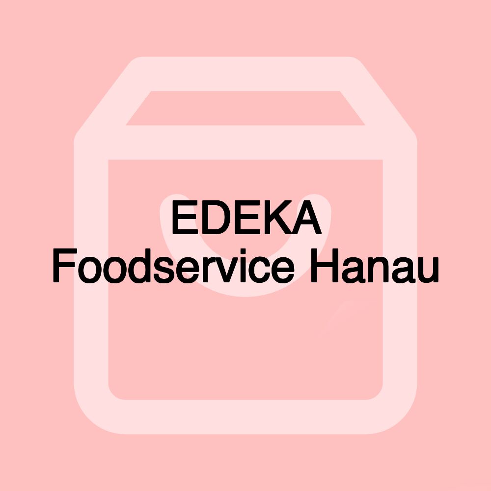 EDEKA Foodservice Hanau