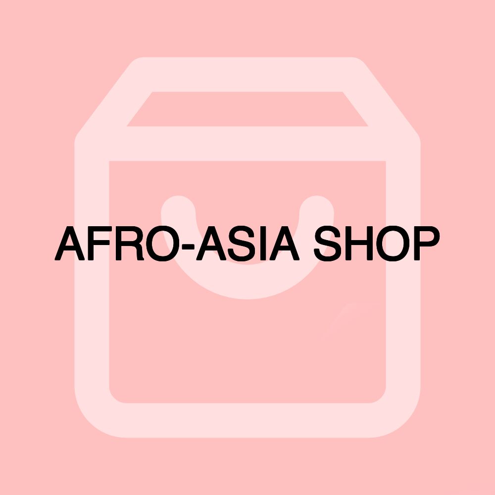 AFRO-ASIA SHOP