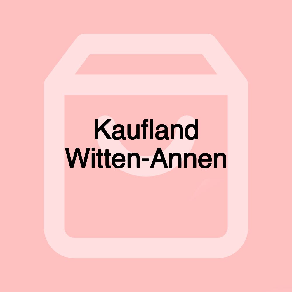 Kaufland Witten-Annen Kaufland Witten-Annen