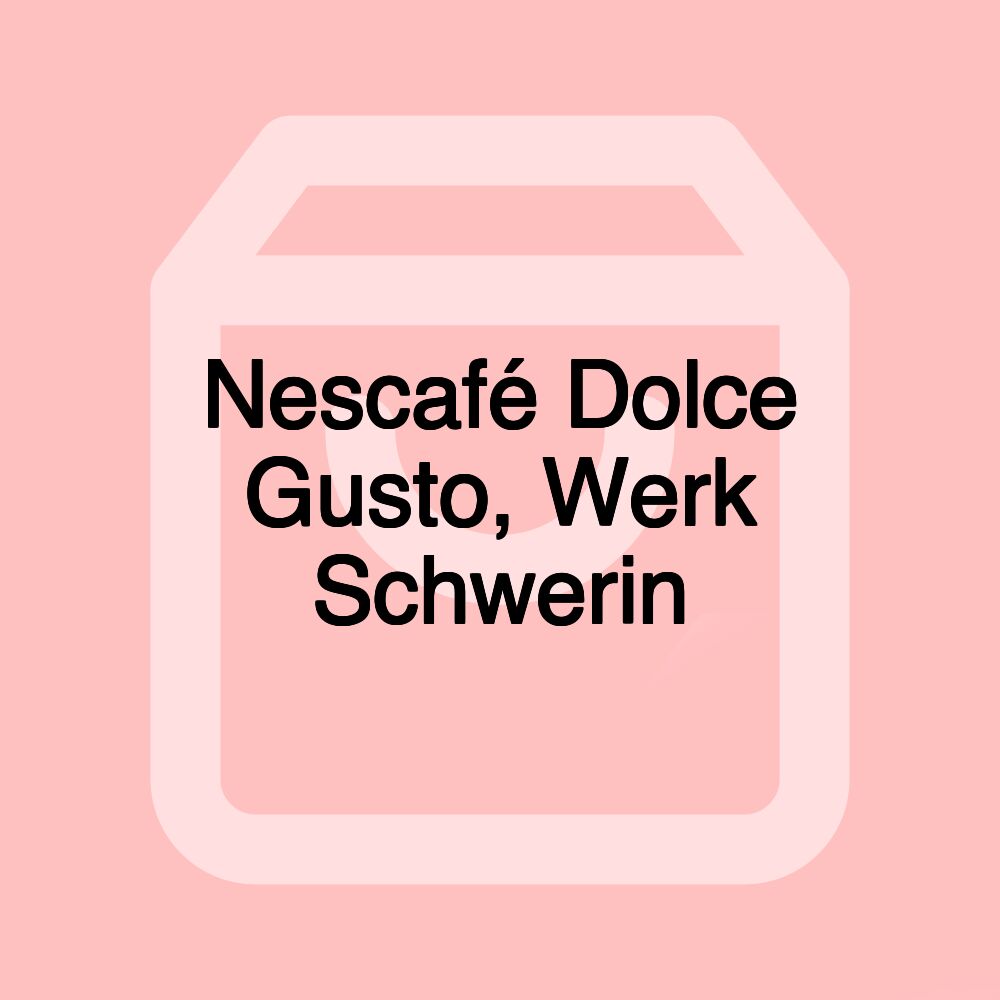 Nescafé Dolce Gusto, Werk Schwerin