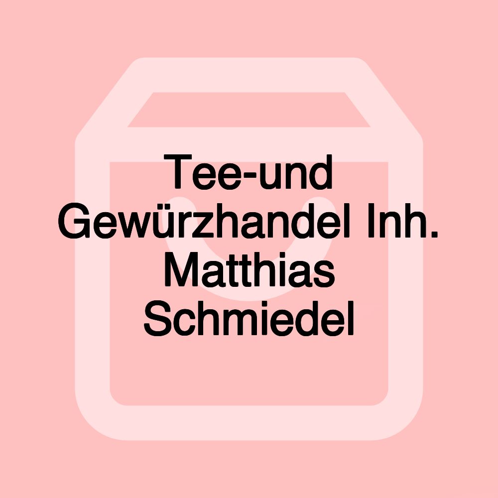 Tee-und Gewürzhandel Inh. Matthias Schmiedel