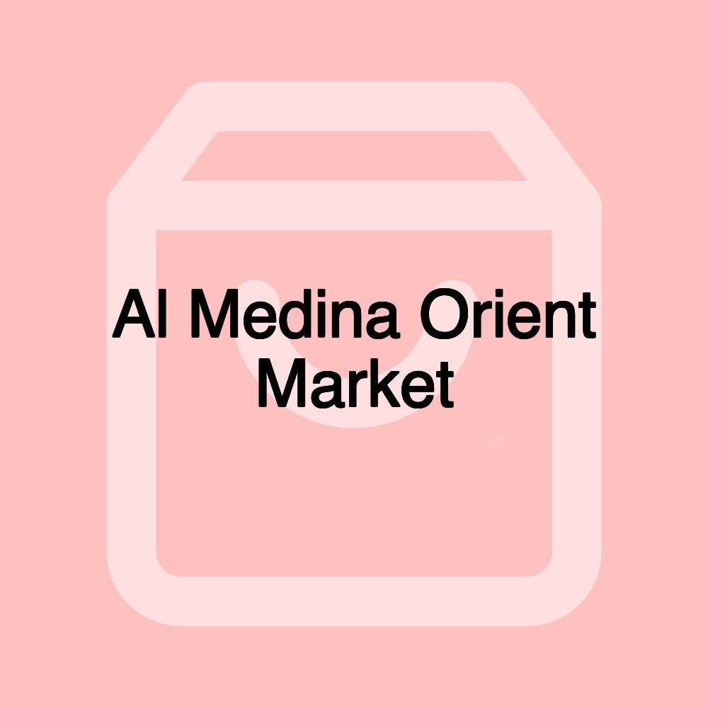 Al Medina Orient Market