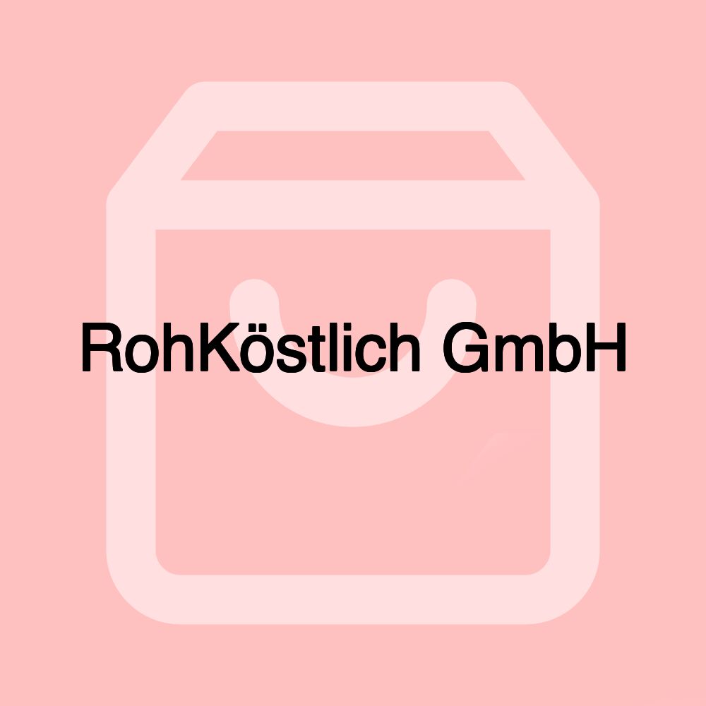RohKöstlich GmbH