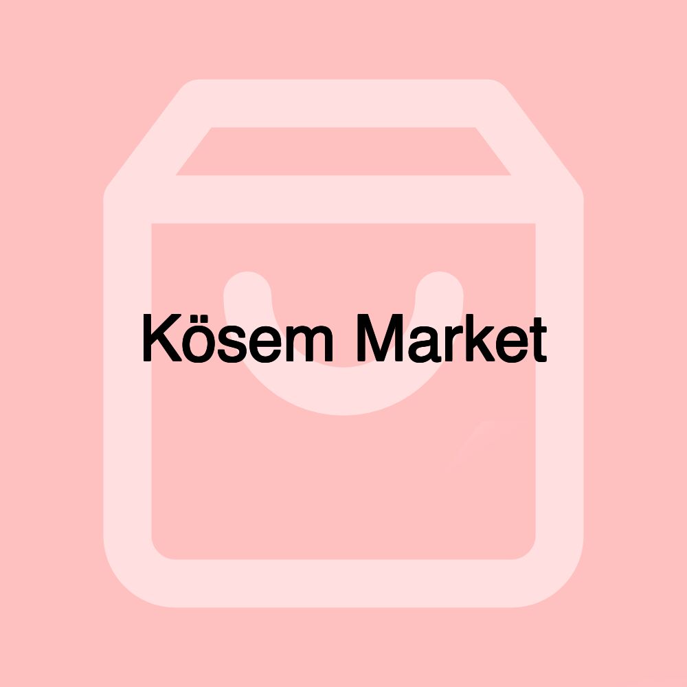 Kösem Market